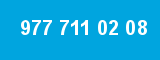 977 711 02 08